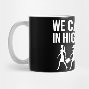 We can do it in high heels equal pay working Women's Day Mug